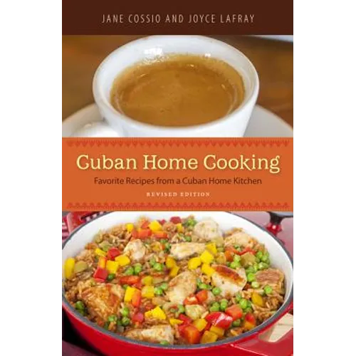Cuban Home Cooking: Favorite Recipes from a Cuban Home Kitchen
