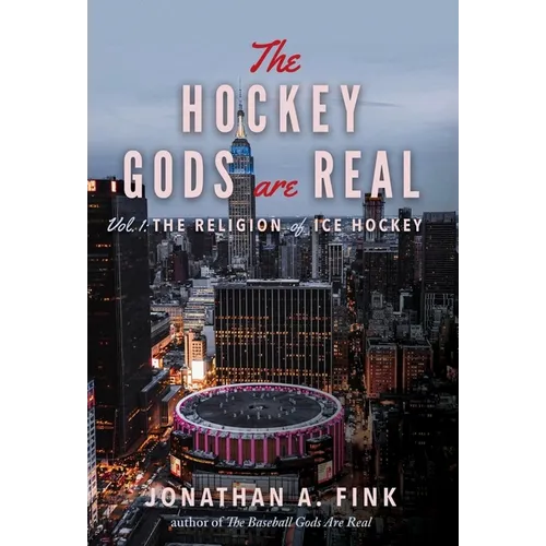 The Hockey Gods are Real: The Religion of Ice Hockey