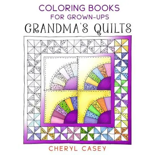 Grandma's Quilts: Coloring Books for Grown-Ups, Adults