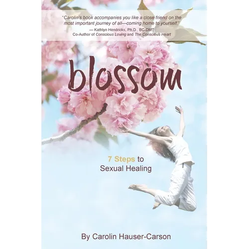 Blossom: 7 Steps To Sexual Healing
