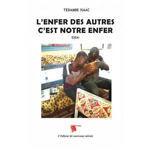 L'enfer des autres, c'est notre enfer