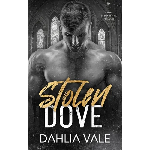 Stolen Dove: A Dark Secret Society Romance
