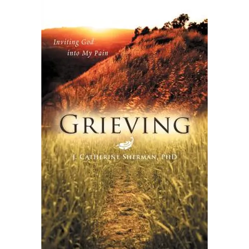 Grieving: Inviting God into My Pain