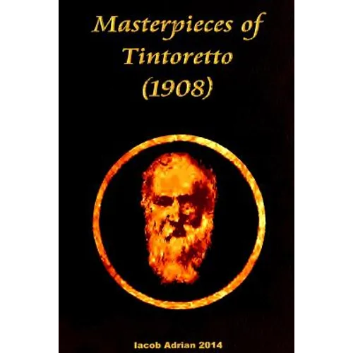 Masterpieces of Tintoretto (1908)