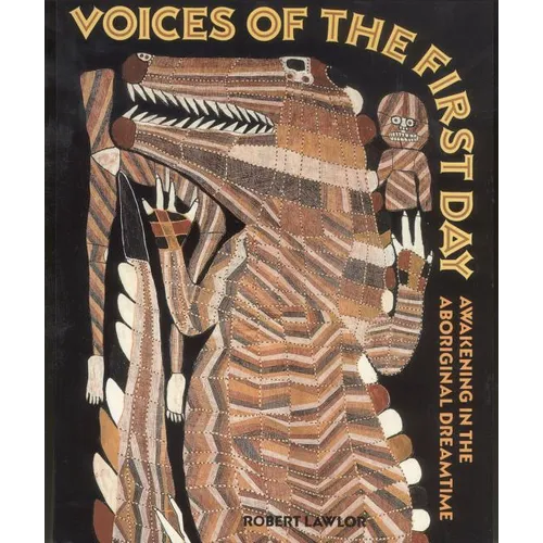 Voices of the First Day: Awakening in the Aboriginal Dreamtime