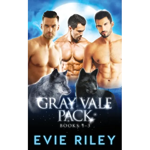 Gray Vale Pack Omnibus: Books 1-3