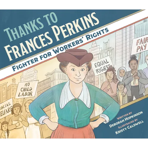 Thanks to Frances Perkins: Fighter for Workers' Rights