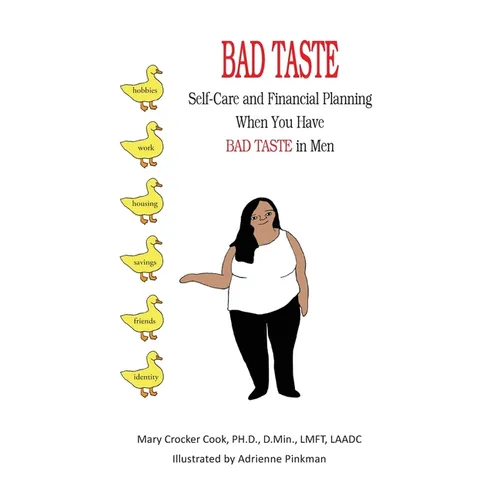 Bad Taste: Self-Care and Financial Planning When You Have Bad Taste in Men