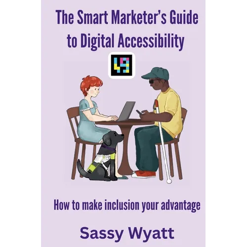 The Smart Marketer's Guide to Digital Accessibility