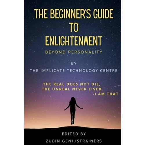 The Beginner's Guide To Enlightenment