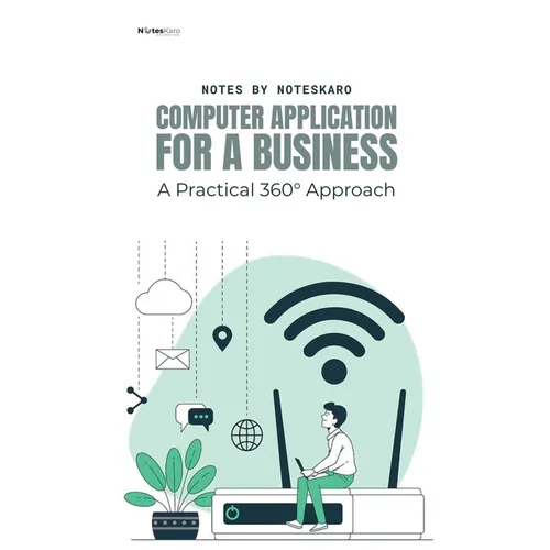 Computer Application For Business: A Practical 360° Approach