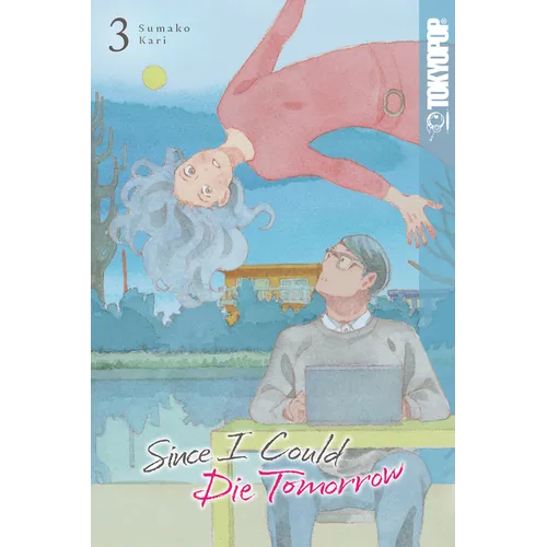 Since I Could Die Tomorrow, Volume 3