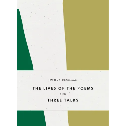 The Lives of the Poems and Three Talks