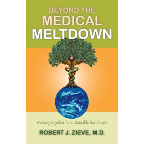 Beyond the Medical Meltdown