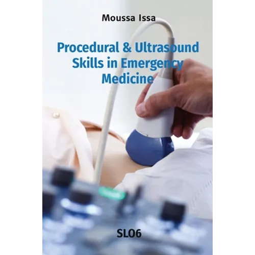 Procedural & Ultrasound Skills in Emergency Medicine: Slo6