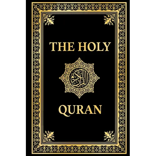 The Holy Quran in English, Noble Quran English Translation by Marmaduke Pickthall: Premium Paperback Black Edition, Koran in English (annotated)