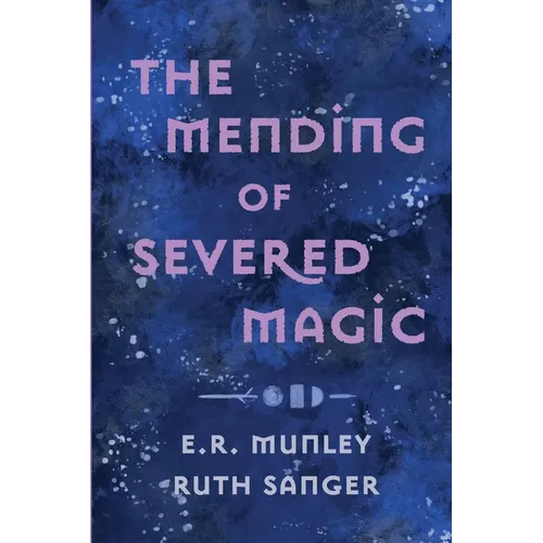 The Mending of Severed Magic