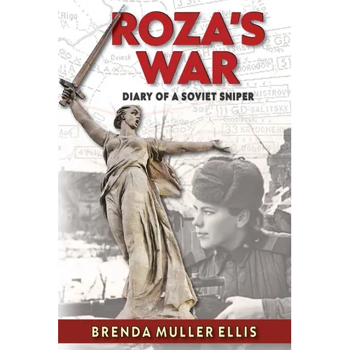 Roza's War: Diary of a Soviet Sniper