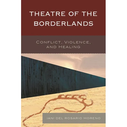 Theatre of the Borderlands: Conflict, Violence, and Healing