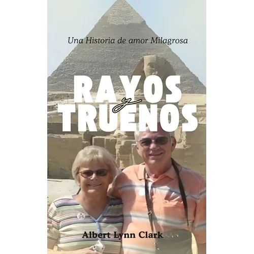 Rayos y Truenos: Una Historia de amor Milagrosa: Una Historia de Amor Milagrosa