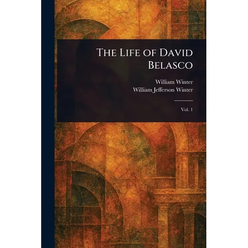 The Life of David Belasco