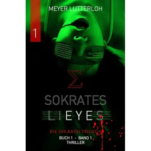 Sokrates Lieyes - Band 1 - Thriller: Die Sokrates Trilogie