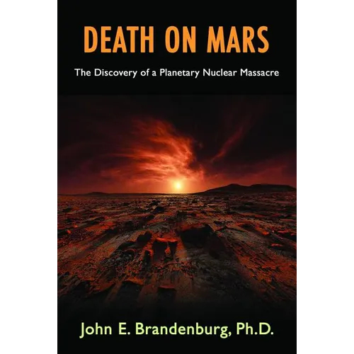 Death on Mars: The Discovery of a Planetary Nuclear Massacre