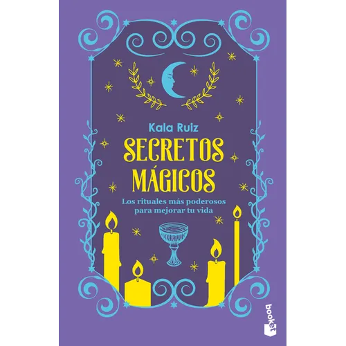 Secretos Mágicos: Los Rituales Más Poderosos Para Mejorar Tu Vida / Magical Secrets: The Most Powerful Rituals...