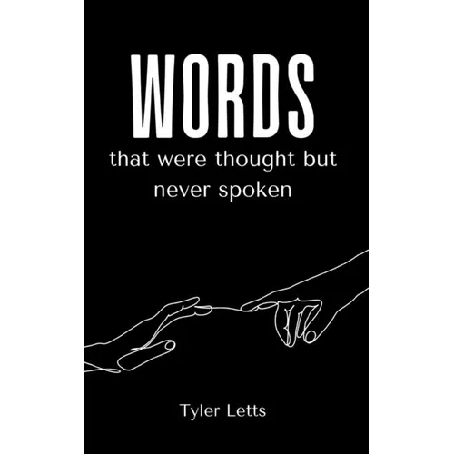 Words that were thought but never spoken