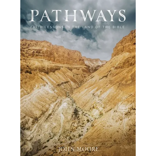 Pathways: Faith Lessons in the Land of the Bible