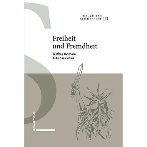 Freiheit Und Fremdheit: Kafkas Romane