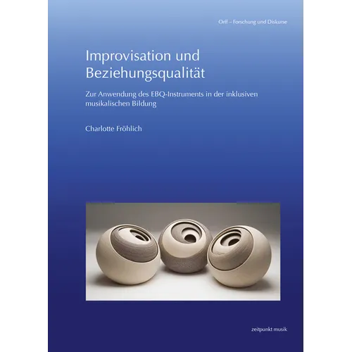 Improvisation Und Beziehungsqualität: Zur Anwendung Des Ebq-Instruments in Der Inklusiven Musikalischen Bildung