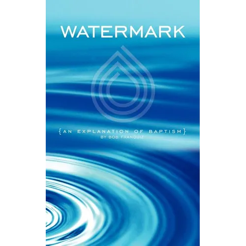 Watermark: An Explanation of Baptism