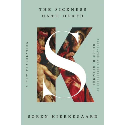 The Sickness Unto Death: A New Translation
