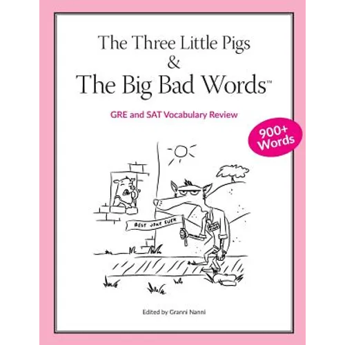 The Three Little Pigs and The Big Bad Words: GRE/SAT Vocabulary Review