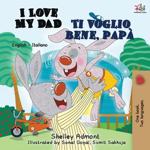 I Love My Dad Ti voglio bene, papà: English Italian Bilingual Book