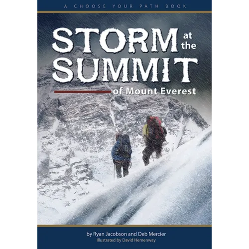 Storm at the Summit of Mount Everest: A Choose Your Path Book