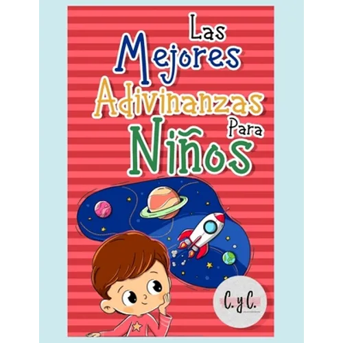 Las mejores adivinanzas para niños: Libro de adivinanzas y trabalenguas para toda la familia