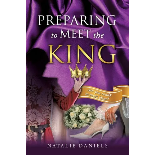 Preparing to Meet the King