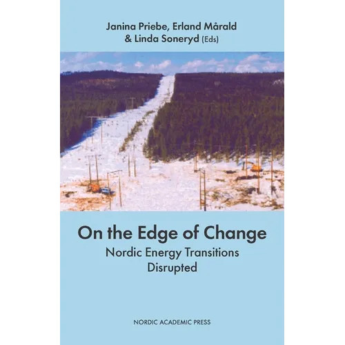On the Edge of Change: Nordic Energy Transitions Disrupted