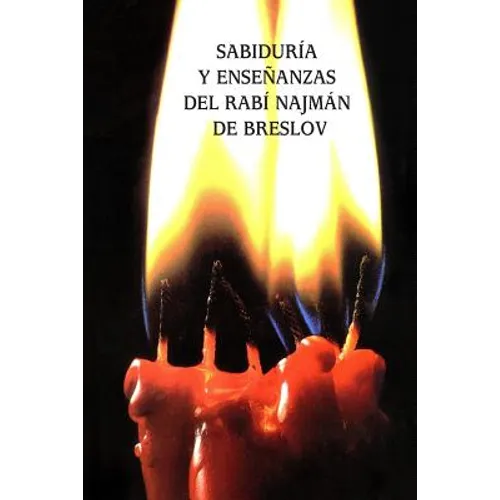 Sabiduría y Enseñanzas del Rabí Najmán de Breslov (Sijot HaRan)