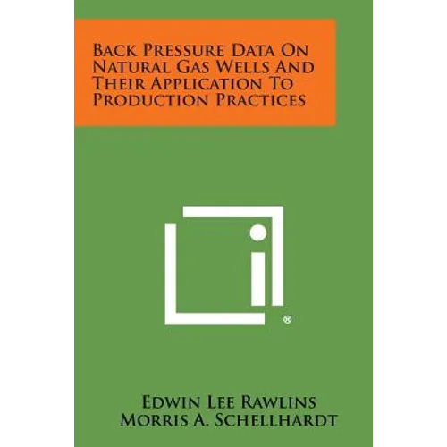 Back Pressure Data on Natural Gas Wells and Their Application to Production Practices