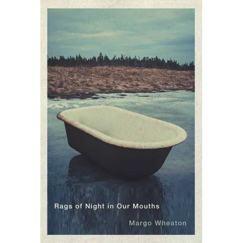 Rags of Night in Our Mouths