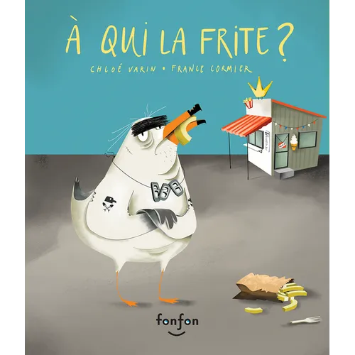 À Qui La Frite ?