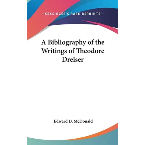 A Bibliography of the Writings of Theodore Dreiser