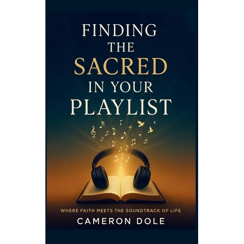 Finding The Sacred in Your Playlist