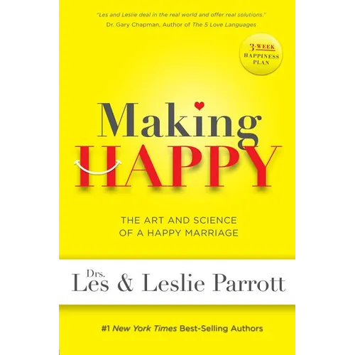 Making Happy: The Art and Science of a Happy Marriage