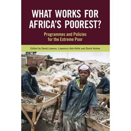 What Works for Africa's Poorest: Programmes and Policies for the Extreme Poor
