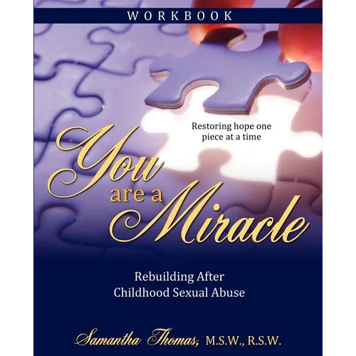 You Are a Miracle: Rebuilding After Childhood Sexual Abuse