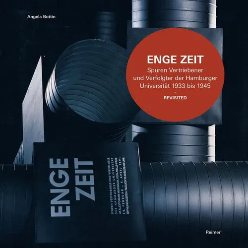 Enge Zeit: Spuren Vertriebener Und Verfolgter Der Hamburger Universitat VOR 1933 Bis Nach 1945: 2021